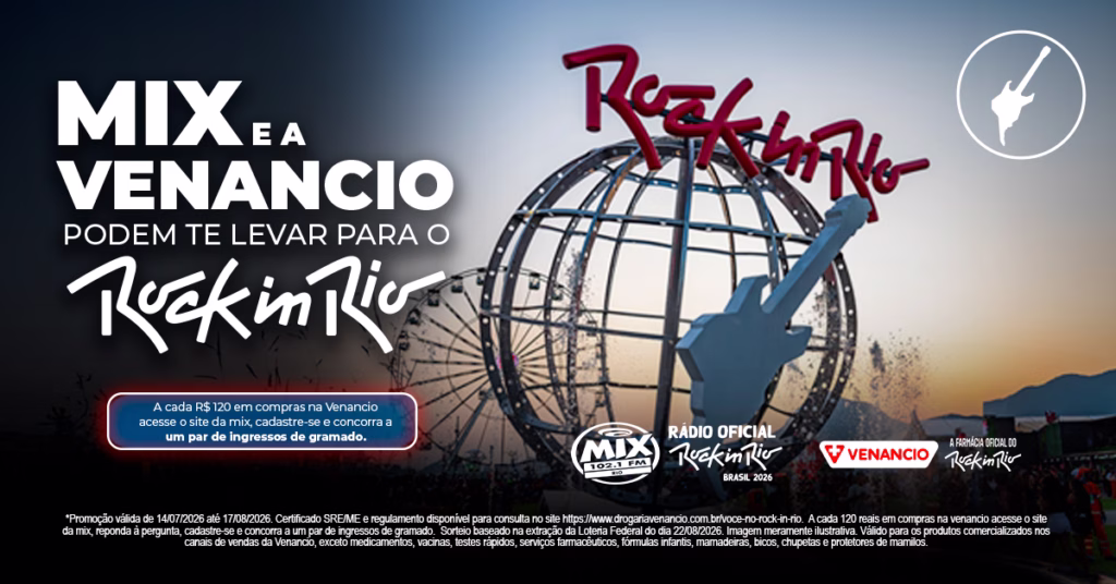 Venancio e Rádio Mix sorteiam 30 pares de ingressos para o Rock in Rio