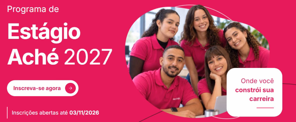 Aché abre inscrições para o Programa de Estágio 2027